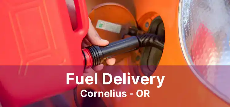 Fuel Delivery Cornelius - OR