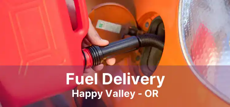 Fuel Delivery Happy Valley - OR