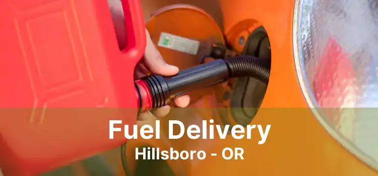 Fuel Delivery Hillsboro - OR