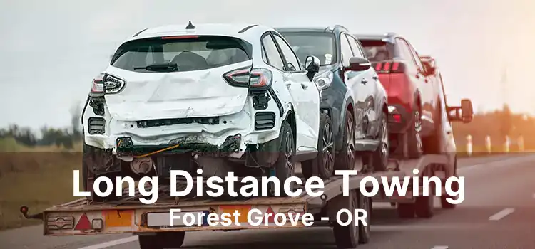 Long Distance Towing Forest Grove - OR