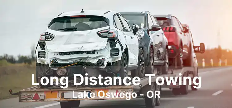 Long Distance Towing Lake Oswego - OR