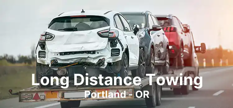 Long Distance Towing Portland - OR