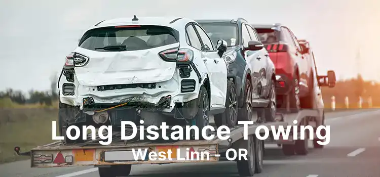 Long Distance Towing West Linn - OR