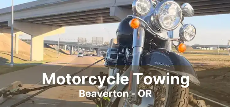 Motorcycle Towing Beaverton - OR