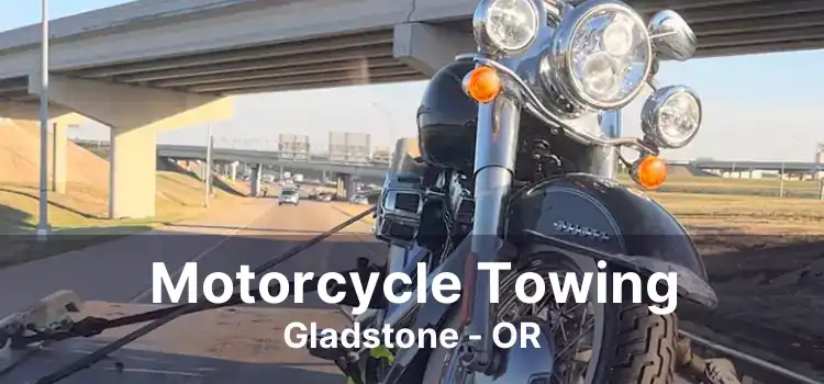 Motorcycle Towing Gladstone - OR