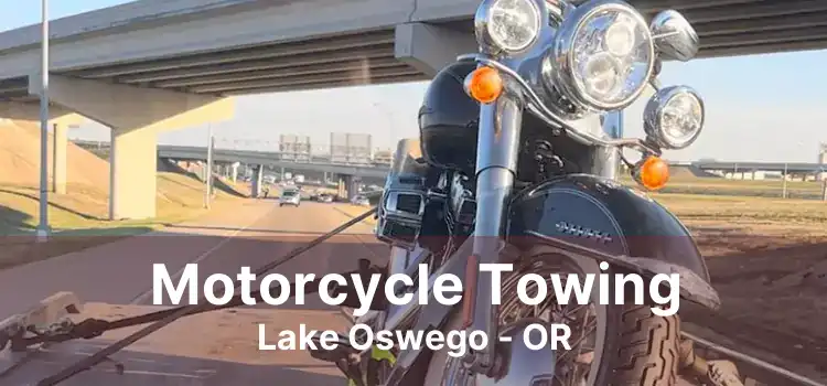 Motorcycle Towing Lake Oswego - OR