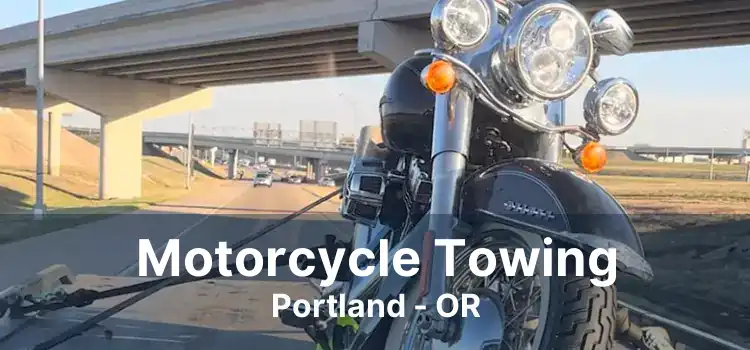 Motorcycle Towing Portland - OR