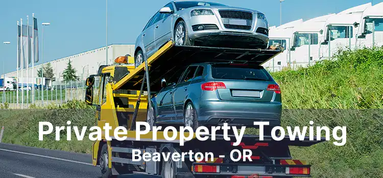 Private Property Towing Beaverton - OR