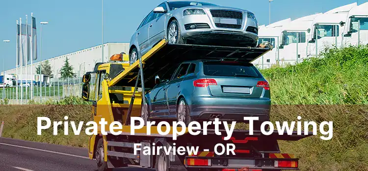 Private Property Towing Fairview - OR