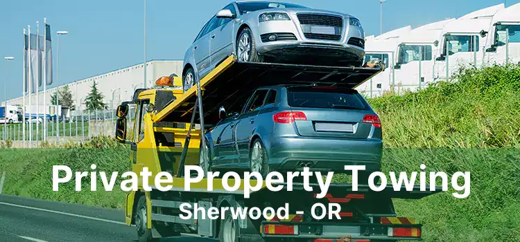 Private Property Towing Sherwood - OR