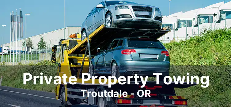 Private Property Towing Troutdale - OR