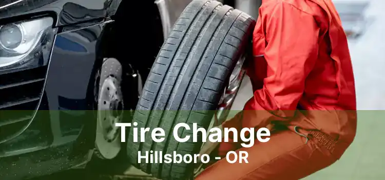 Tire Change Hillsboro - OR