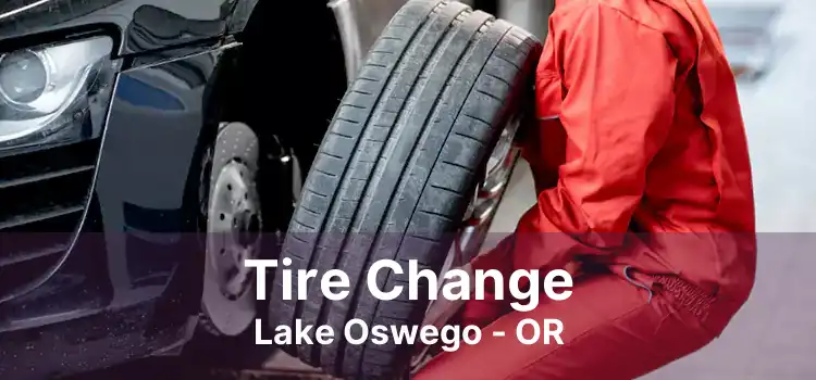 Tire Change Lake Oswego - OR