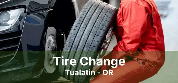 Tire Change Tualatin - OR