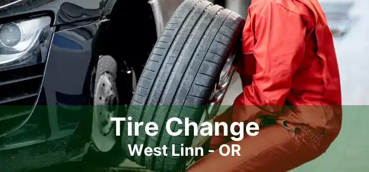 Tire Change West Linn - OR