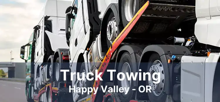 Truck Towing Happy Valley - OR