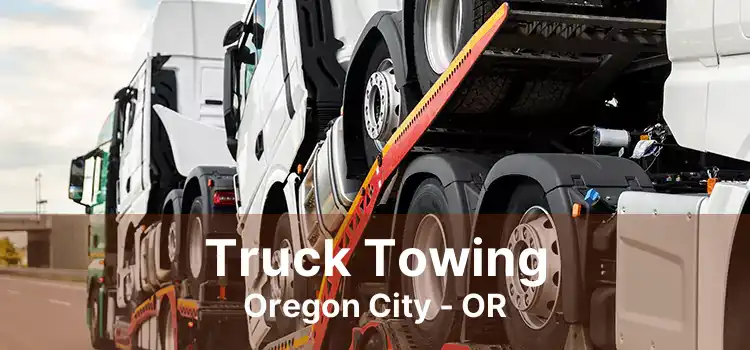 Truck Towing Oregon City - OR