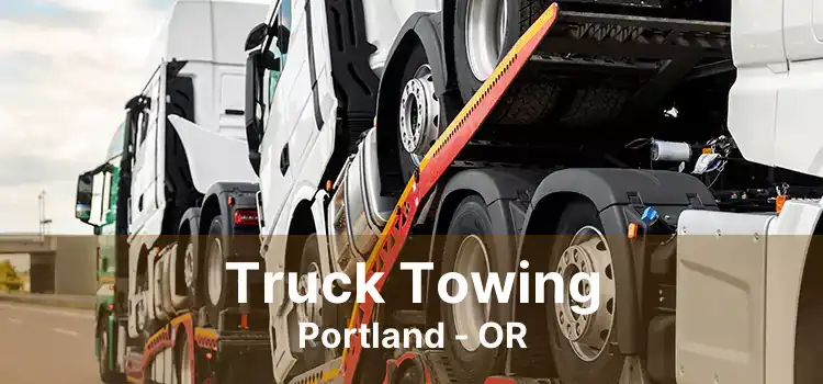 Truck Towing Portland - OR