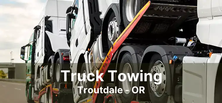 Truck Towing Troutdale - OR