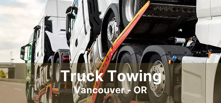 Truck Towing Vancouver - OR