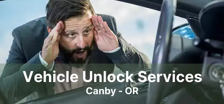 Vehicle Unlock Services Canby - OR