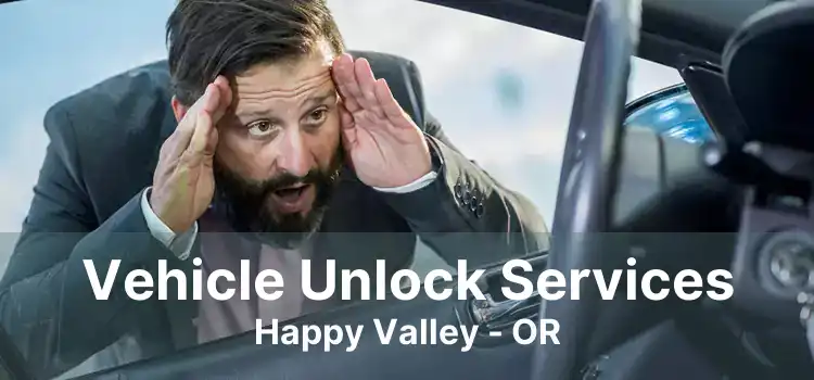 Vehicle Unlock Services Happy Valley - OR