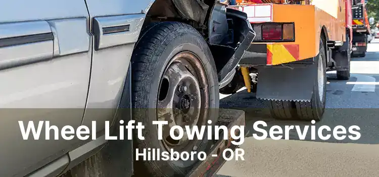 Wheel Lift Towing Services Hillsboro - OR