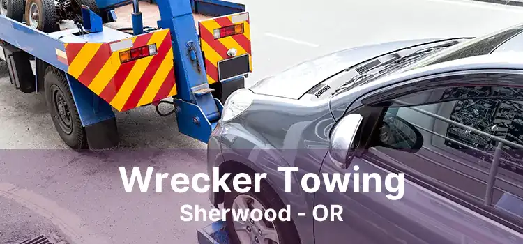 Wrecker Towing Sherwood - OR