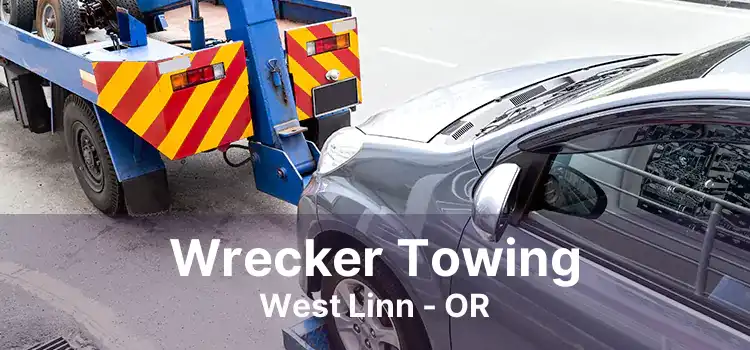 Wrecker Towing West Linn - OR